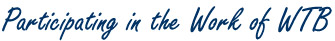 Participate in the Work of WTB